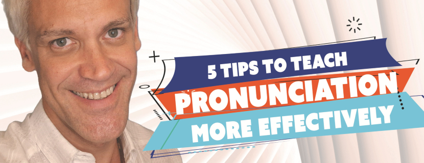 5 tips to teach pronunciation more effectively